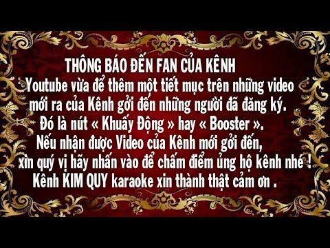THÔNG BÁO đến FAN của Kênh KIM QUY KARAOKE