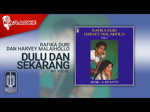 Rafika Duri dan Harvey Malaihollo – Dulu Dan Sekarang (Official Karaoke Video) | No Vocal