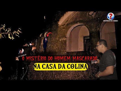 O mascarado misterioso da casa  da colina