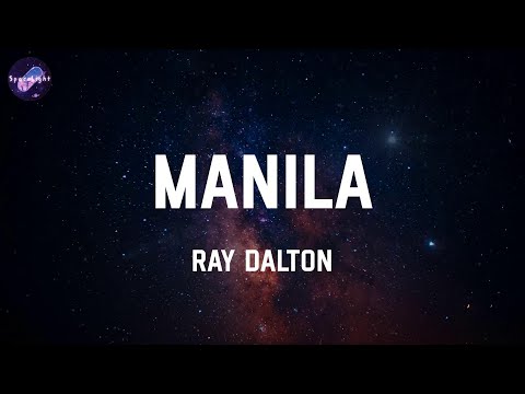 Manila - Ray Dalton (Lyrics)