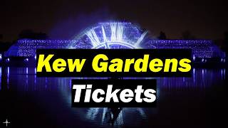 🇬🇧 How to buy Kew Gardens Tickets