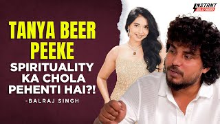 Balraj Singh on Armaan Malik Call, Tanya’s Beer, Fake Spirituality & Married Life | Interview