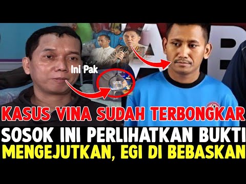 Malam Ini Kasus Vina Terbongkar❗️Sosok Ini Perlihatkan Bukti❗️Polisi Salah Tangkap Egi Di Bebaskan❗️