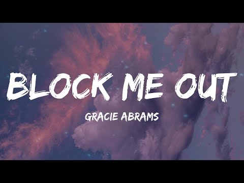 Gracie Abrams - Block me out (Lyrics)