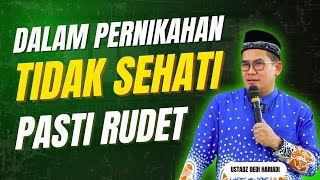 Pernikahan Tidak Sehati Itu Rudet - Ustad Dedi Hariadi Lc