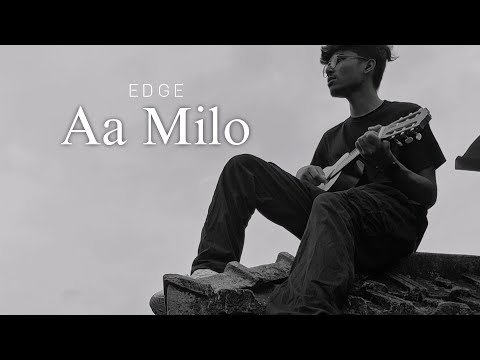 Aa Milo - EDGE (Official Music Video)