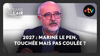 2027 : Marine Le Pen, touchée mais pas coulée ?