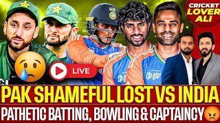 Pak Shameful Lost vs India | Pathetic Batting, Bowling & Captaincy 😡 | PAK vs IND