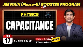 Capacitance | Physics | JEE Main 2025 BOOSTER PROGRAM @JEEatAakash ​