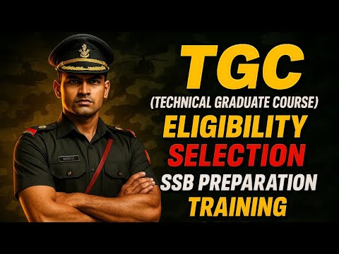 TGC 2025: बिना Exam के Army Officer बनने का मौका? | Eligibility, Selection, Training, Salary | Entry
