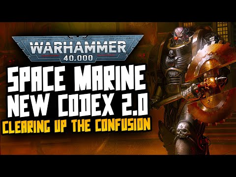 Talking 'NEW' Space Marine Codex 2.0! Confirmed or Confusion...