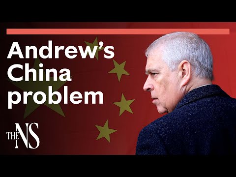 The UK needs China. Does it need Prince Andrew? | The New Statesman