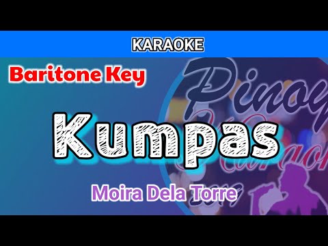 Kumpas by Moira Dela Torre (Karaoke : Baritone Key)