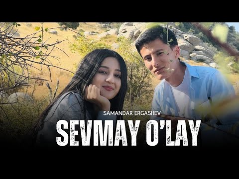 Samandar Ergashev  - Sevmay o'lay  (Music Video)