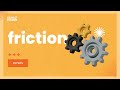 Understanding Friction