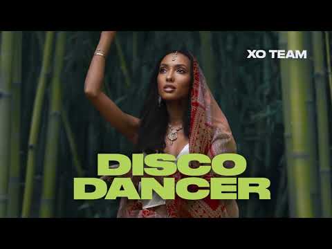 XO TEAM - Disco Dancer (Official Audio)