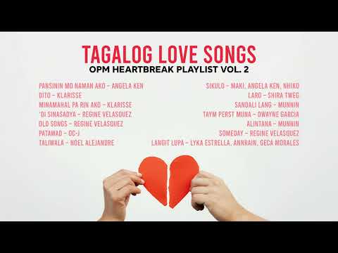 Tagalog love songs | OPM heartbreak playlist Vol. 2