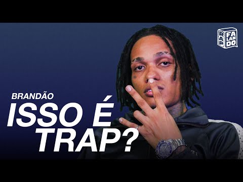 "ISSO É TRAP?" com BRANDÃO