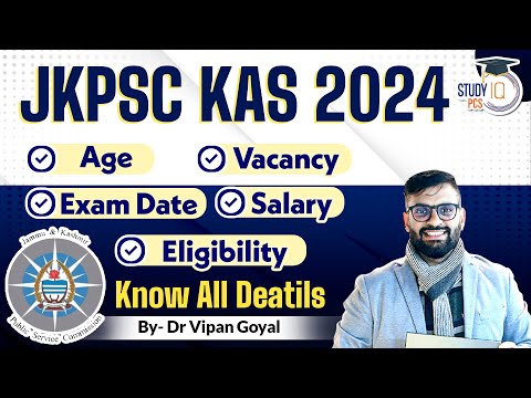 JKPSC KAS 2024 Notification Out l Exam Date | Eligibility l Know All Details By Dr. Vipan Goyal