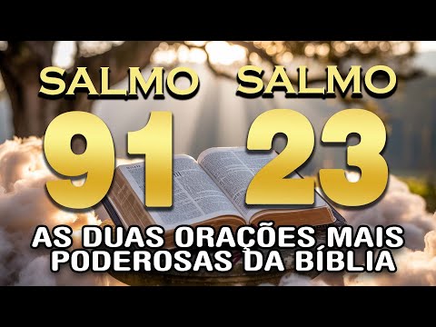 ORAÇÃO DO DIA de julho: SALMO 91 E SALMO 23 AS DUAS ORAÇÕES MAIS PODEROSAS DA BÍBLIA
