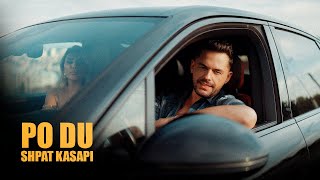 Shpat Kasapi - Po du