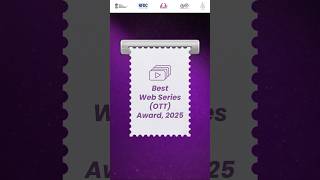 Best web series OTT award’s deadline extended.Online - 1st Sept’ 2025Physical Copy - 8 Sept, 2025