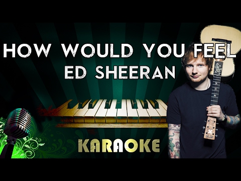 Ed Sheeran – How Would You Feel (LOWER Key Piano Karaoke/Instrumental/Lyrics)