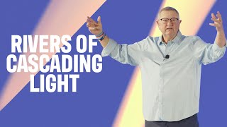 Rivers of Cascading Light | Tim Sheets