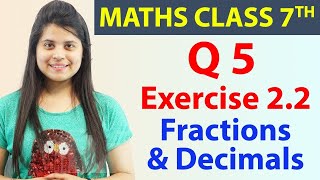 Q 5, Ex 2.2 - Fractions & Decimals - Chapter 2, Maths Class 7th - NCERT