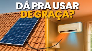 Uma PLACA SOLAR liga um AR CONDICIONADO QUENTE e FRIO por quanto tempo?