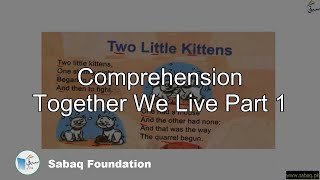 Comprehension Together We Live Part 1