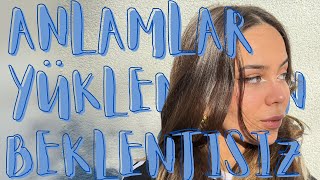 anlam yüklemeden, beklentisiz