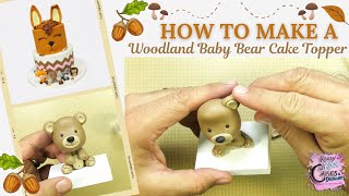 How To Make A Woodland Baby Bear Cake Topper - Woodland Baby Shower Cake SERIES
