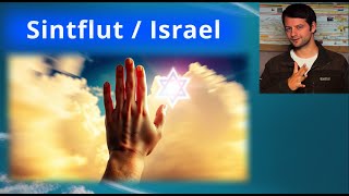 ZSF12 Weltbild Challenge: 7. Sintflut/Israel, wichtige Aspekte am Bsp. Israels. 8. Völkerentstehung