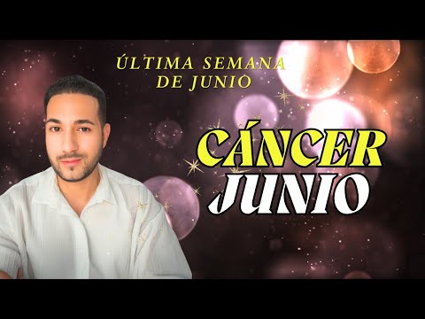 CÁNCER ♋️ ÚLTIMA SEMANA DE JUNIO 🍀