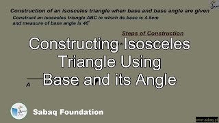 Constructing Isosceles Triangle Using Base and its Angle