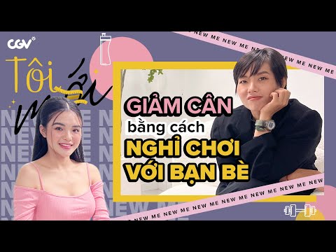 Phương Anh Idol: giảm cân bằng cách NGHỈ CHƠI VỚI BẠN BÈ | NEW ME - TÔI MỚI