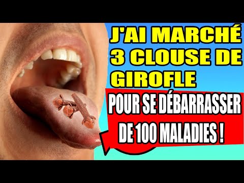 J'ai Commencé à Mâcher 3 Clous de Girofle et je me suis Débarrassé de 100 MALADIES