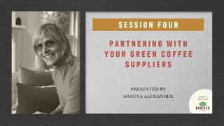 Partnering With Your Green Coffee Suppliers | Shauna Alexander