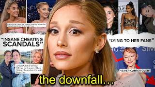 THE DOWNFALL OF ARIANA GRANDE...