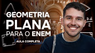 TUDO de GEOMETRIA PLANA para o ENEM e vestibulares