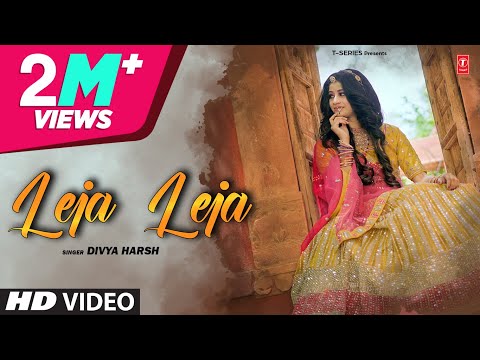 Leja Leja - New Rajasthani Video Song | Divya Harsh | Tanishk Bagchi | T-Series Rajasthani