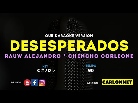 DESESPERADOS – RAUW ALEJANDRO & CHENCHO CORLEONE (Karaoke Version)