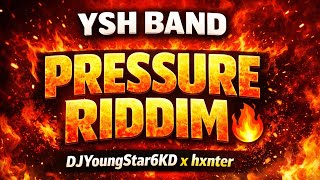 YSH Band Pressure Riddim | DJYoungStar6KD x hxnter Beatz (Bouyon 2026)