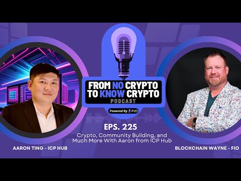 FNCTKC #225: Crypto, Community Building, and Much More With Aaron from ICP Hub