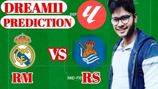 RM vs RS Dream11 Prediction | Real Madrid vs Real Sociedad Dream11 Team
