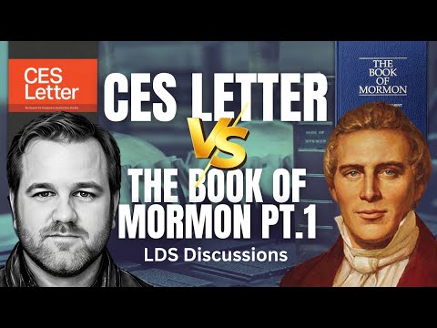 CES Letter vs Book of Mormon Pt. 1 - LDS Discussions | Ep. 2035