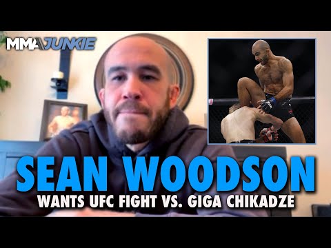 Sean Woodson Wants 'Fireworks' UFC Fight With Giga Chikadze Badly