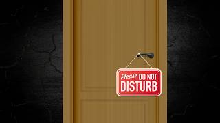 DO NOT DISTURB...