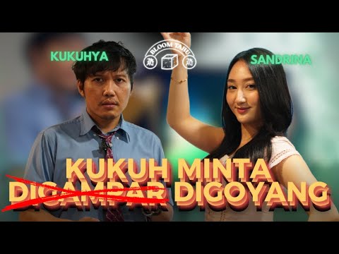 SANDRINA GOYANG MINTA DIGAMPAR KUKUH!!! | Bloom Tahu Episode 25